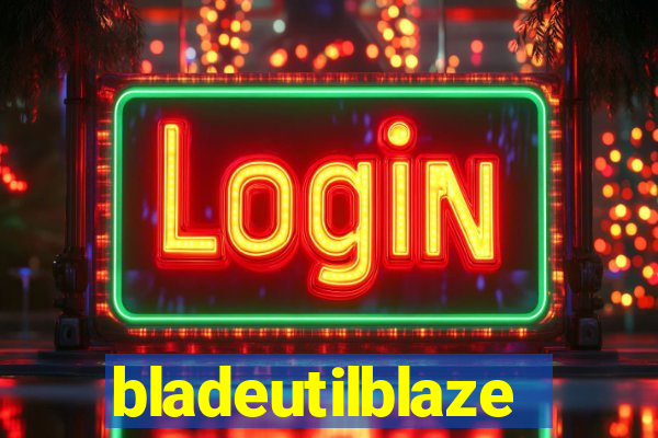 bladeutilblaze