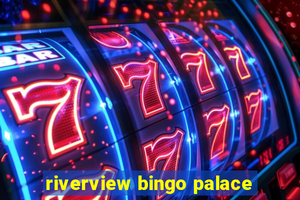 riverview bingo palace