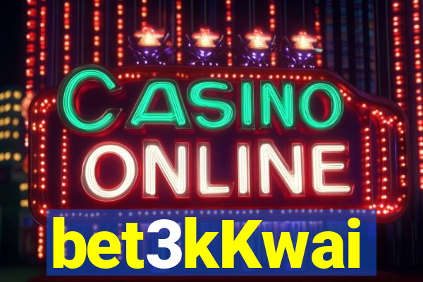 bet3kKwai