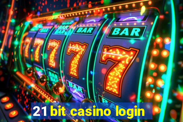 21 bit casino login