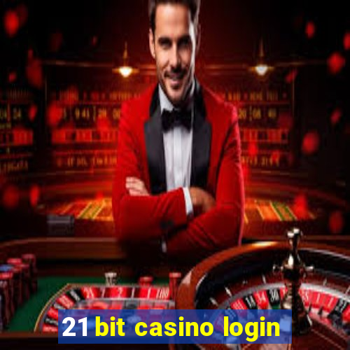 21 bit casino login