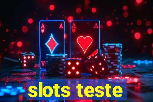 slots teste