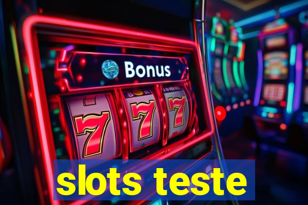 slots teste