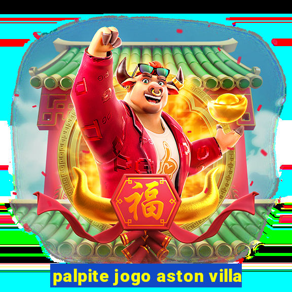 palpite jogo aston villa