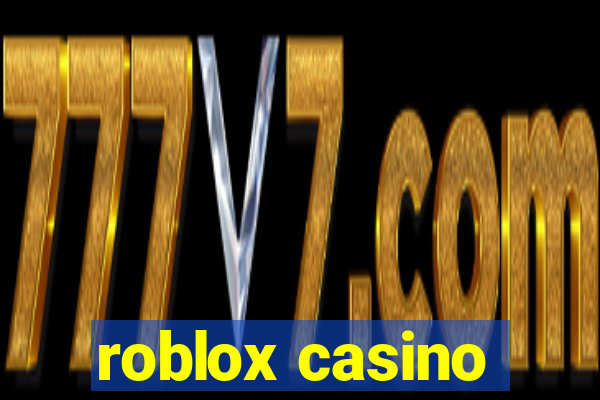 roblox casino