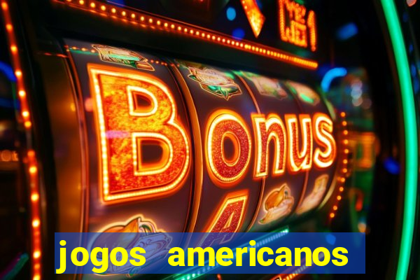 jogos americanos para ganhar dinheiro