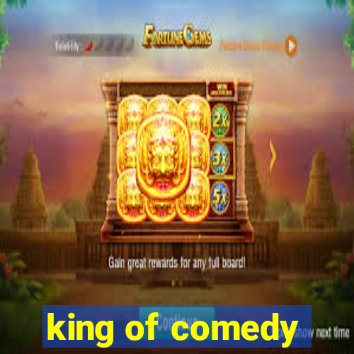 king of comedy