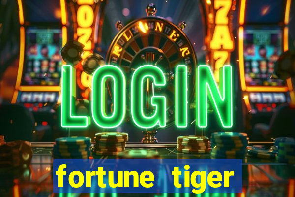 fortune tiger depósito minimo