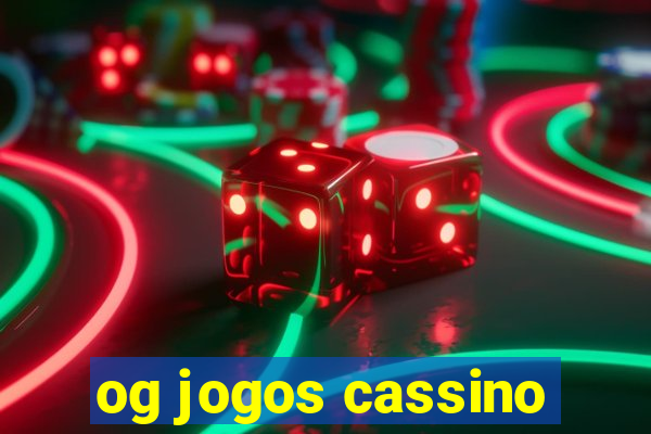 og jogos cassino