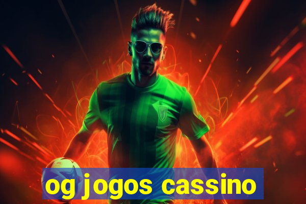 og jogos cassino