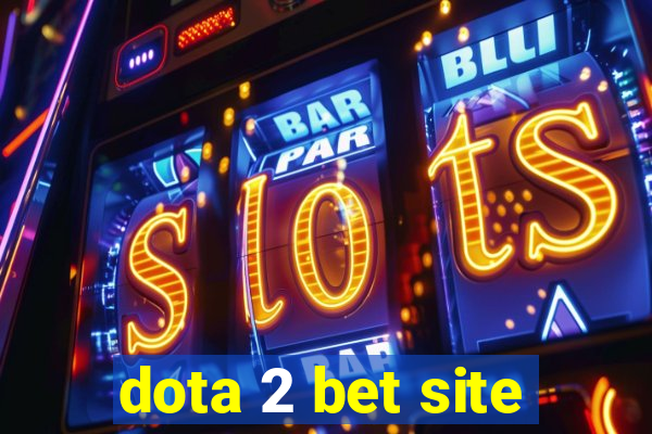 dota 2 bet site