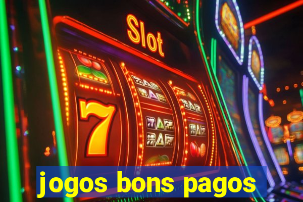 jogos bons pagos