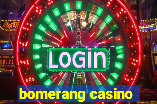 bomerang casino