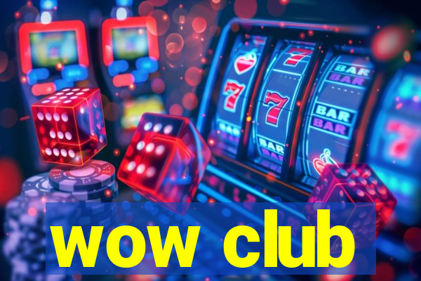 wow club