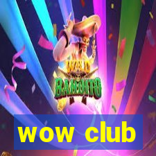 wow club