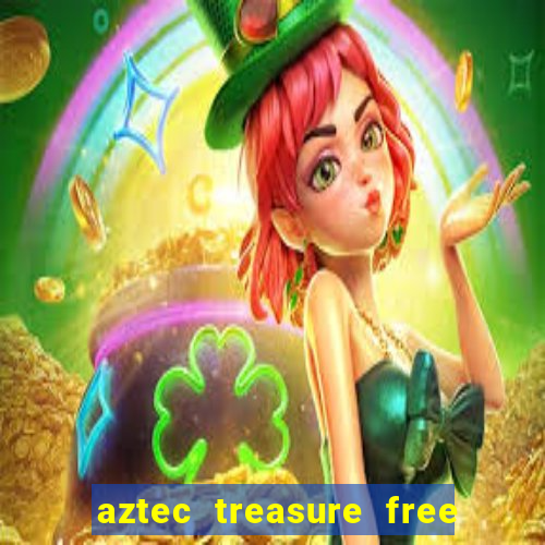 aztec treasure free slot game