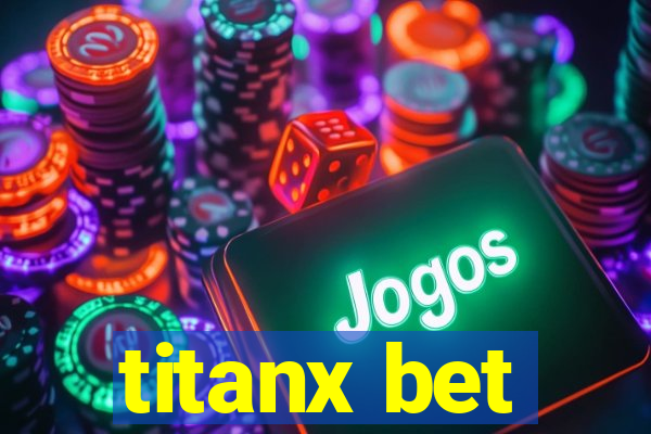 titanx bet