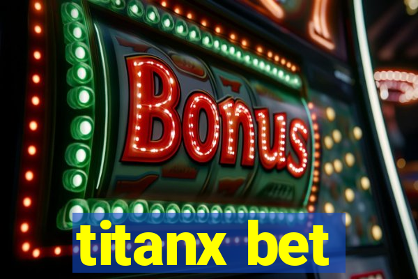 titanx bet