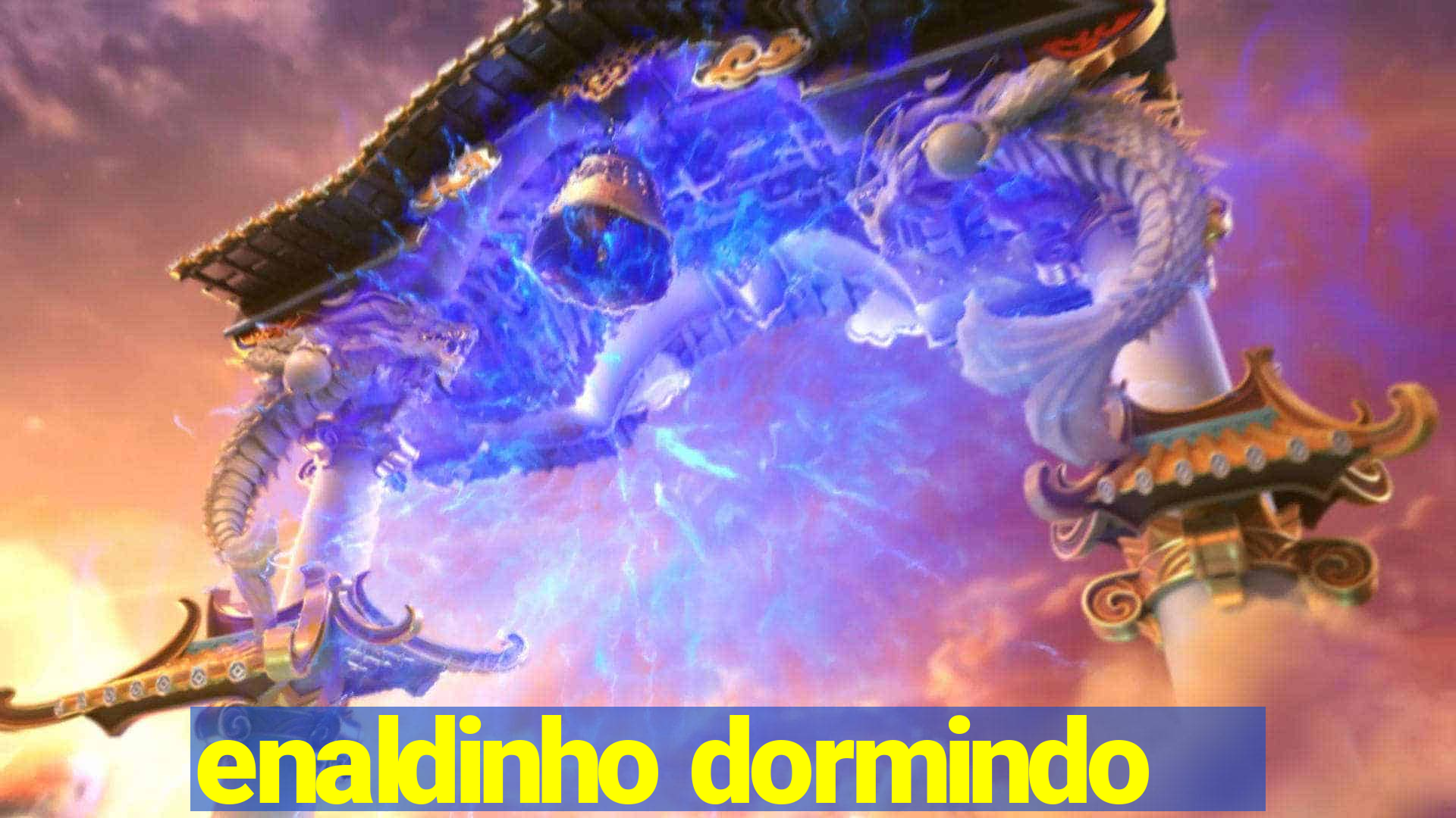 enaldinho dormindo