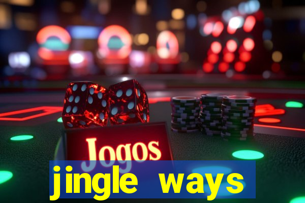 jingle ways megaways slot