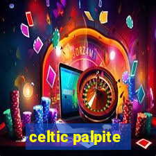 celtic palpite