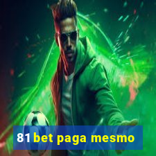 81 bet paga mesmo