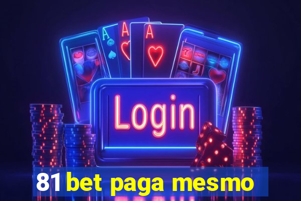 81 bet paga mesmo