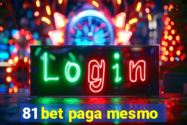 81 bet paga mesmo