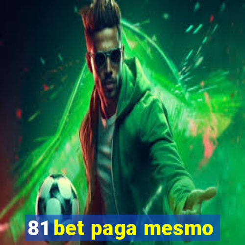 81 bet paga mesmo