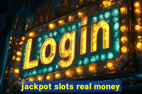 jackpot slots real money