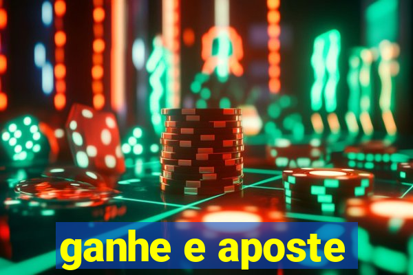 ganhe e aposte