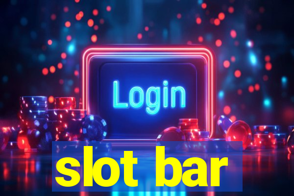 slot bar