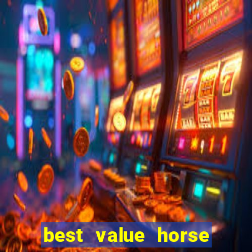 best value horse racing bet