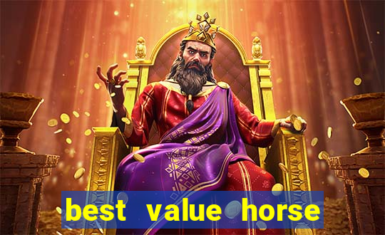 best value horse racing bet