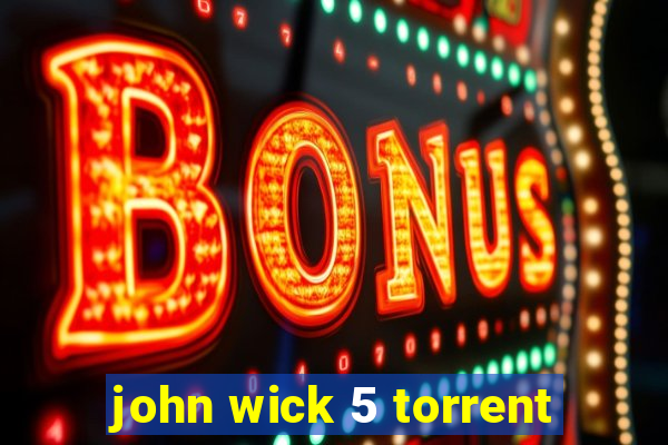 john wick 5 torrent