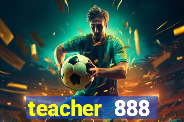 teacher 888 plataforma login