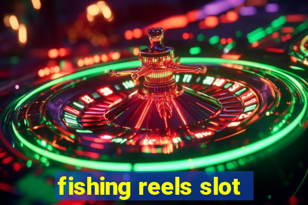 fishing reels slot