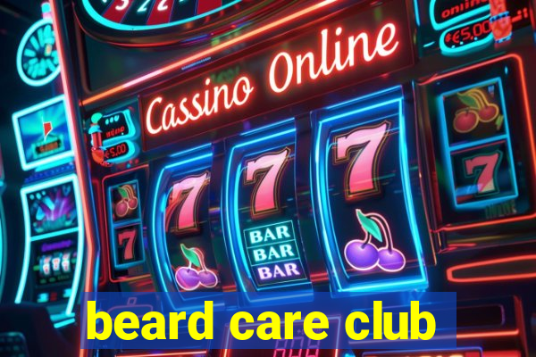 beard care club