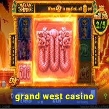 grand west casino