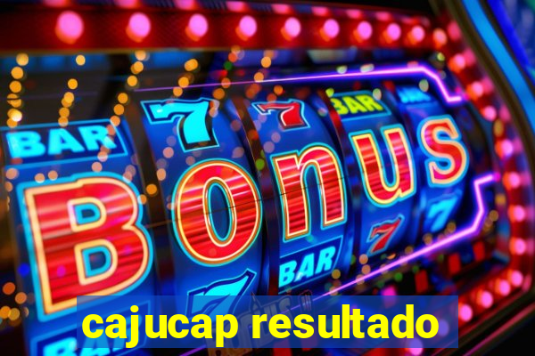 cajucap resultado