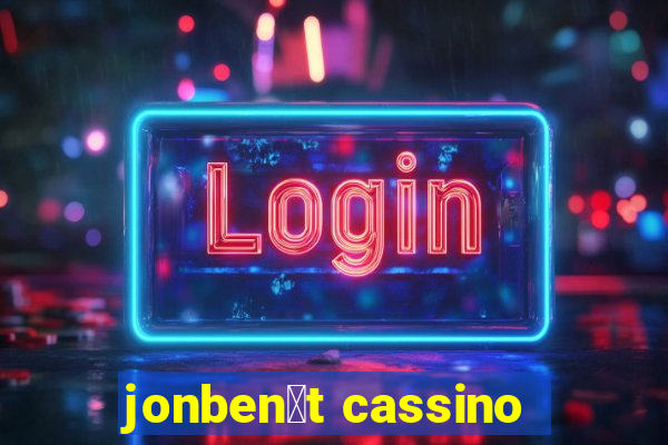 jonben茅t cassino