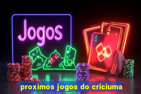 proximos jogos do criciuma