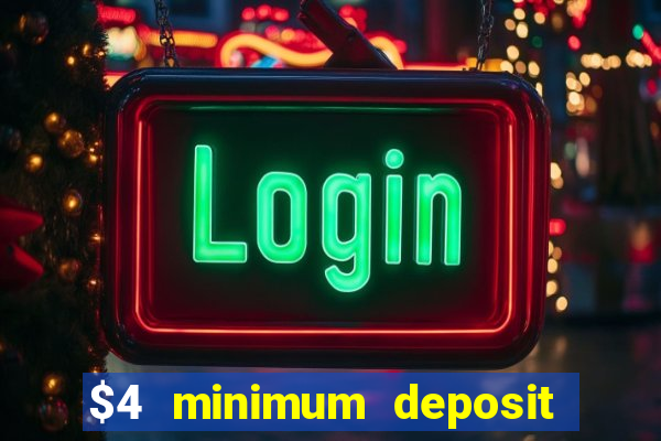 $4 minimum deposit casino canada