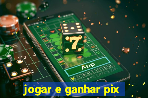 jogar e ganhar pix