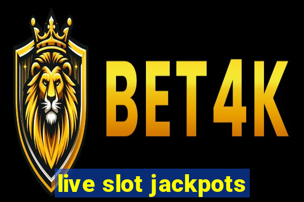 live slot jackpots