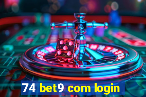 74 bet9 com login