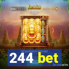 244 bet