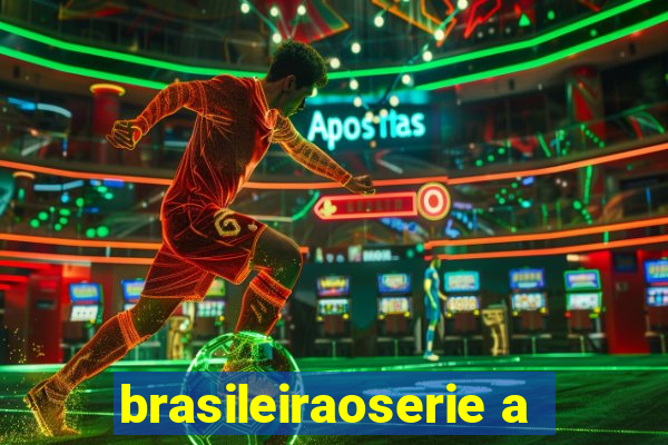 brasileiraoserie a