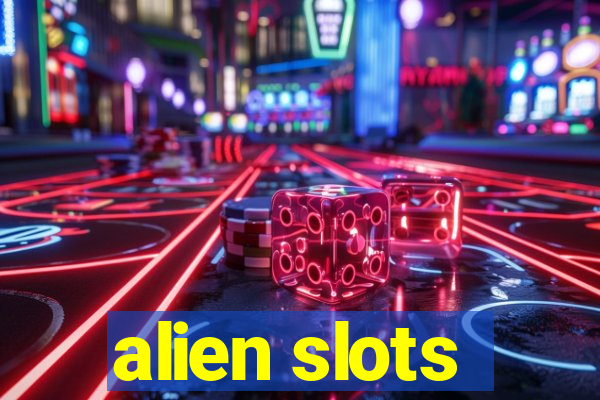 alien slots