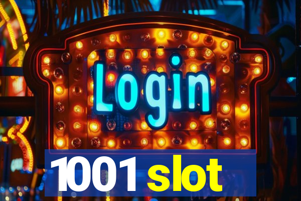 1001 slot